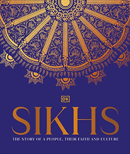 Sikhs: A Story of a People, Their Faith and Culture von DK